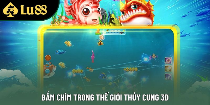 Đắm chìm trong thế giới thủy cung 3D